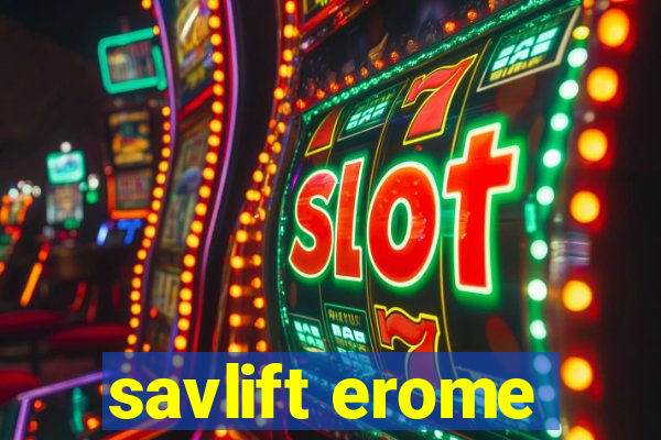 savlift erome